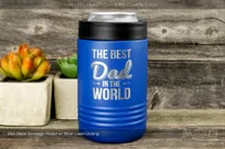 Blue-Metal-Beverage-Holder-Silver-Laser-Etching-Greatest-Dad