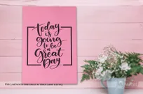 Pink-Leatherette-Wall-Decor-Today-Is-A-Good-Day-Artwork